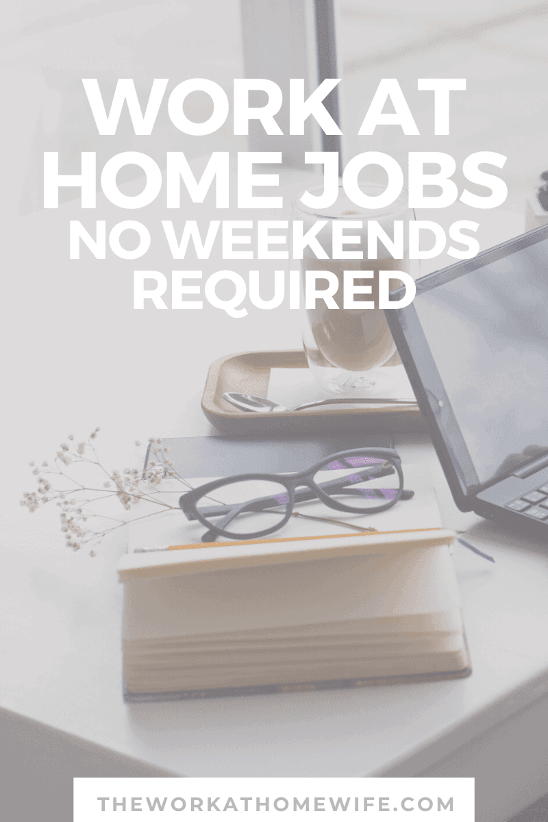 WorkatHome Jobs with Weekends Off